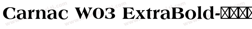 Carnac W03 ExtraBold字体转换